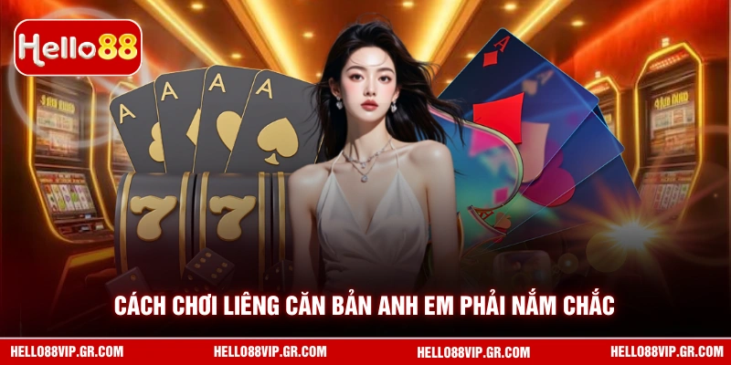 Cách chơi liêng căn bản anh em phải nắm chắc