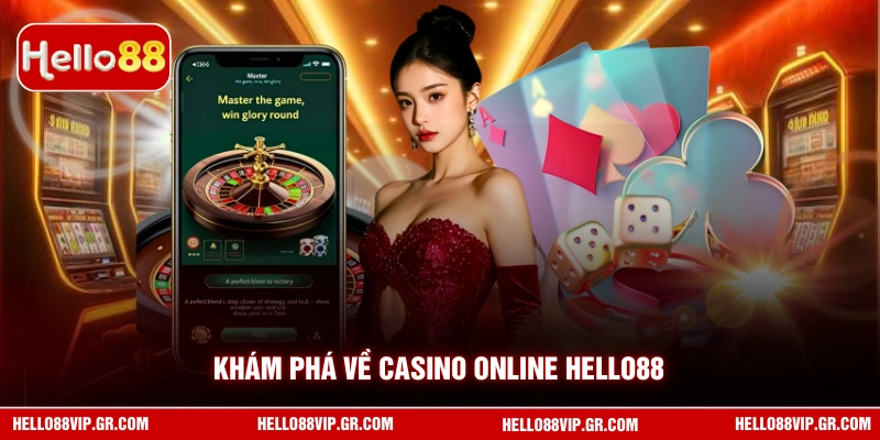 Khám phá về casino online HELLO88