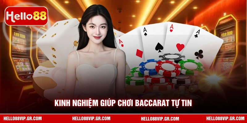 Kinh nghiệm giúp chơi baccarat tự tin