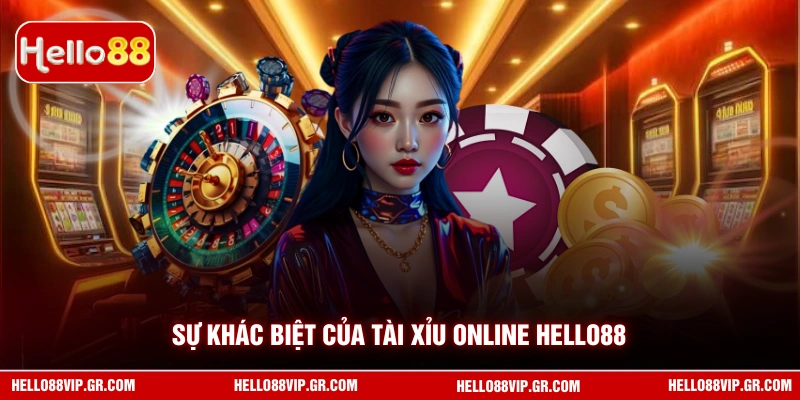 Sự khác biệt của tài xỉu online HELLO88