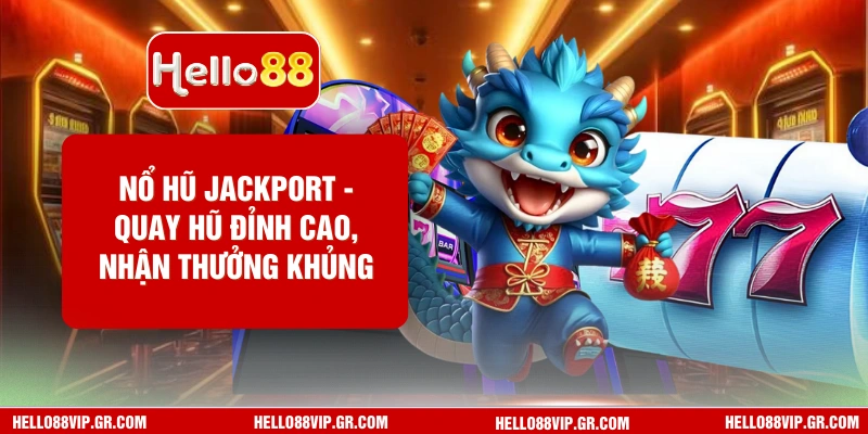Nổ Hũ Jackport